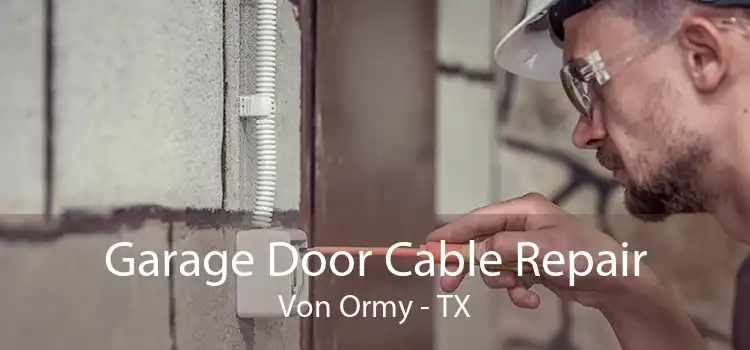 Garage Door Cable Repair Von Ormy - TX