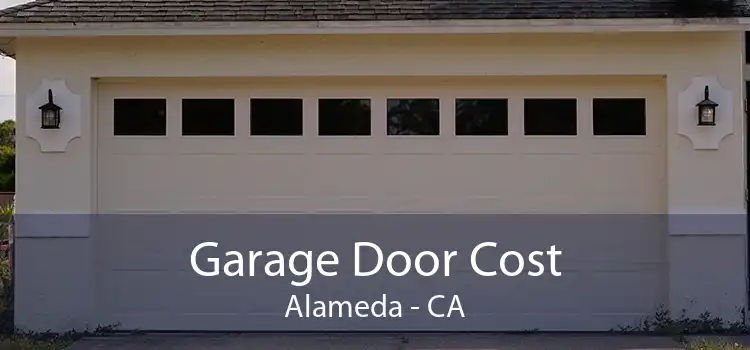 Garage Door Cost Alameda - CA
