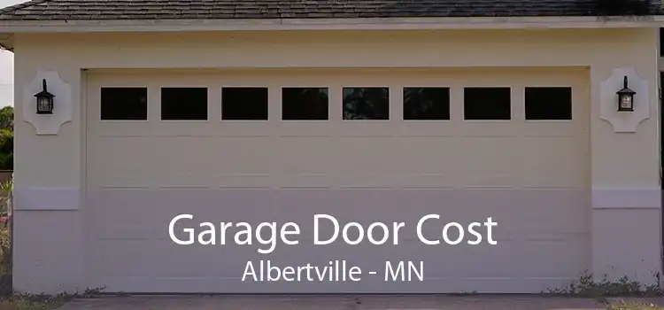 Garage Door Cost Albertville - MN