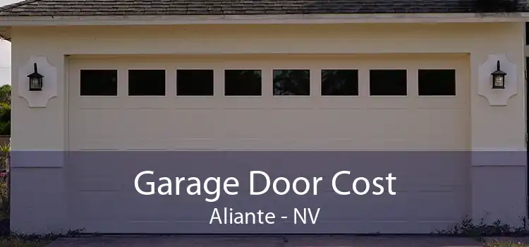 Garage Door Cost Aliante - NV