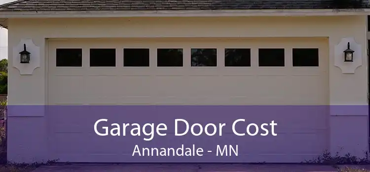 Garage Door Cost Annandale - MN