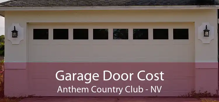 Garage Door Cost Anthem Country Club - NV