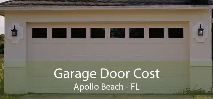 Garage Door Cost Apollo Beach - FL