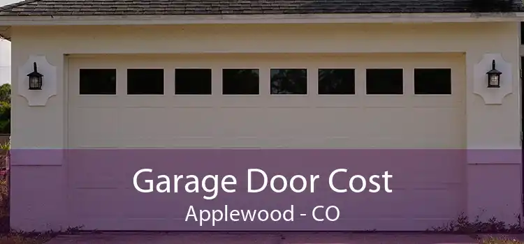 Garage Door Cost Applewood - CO