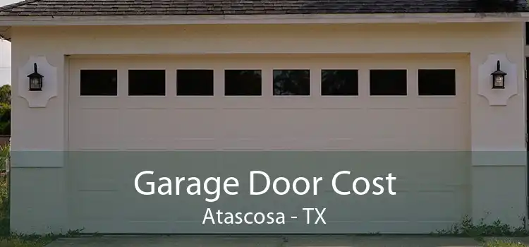 Garage Door Cost Atascosa - TX