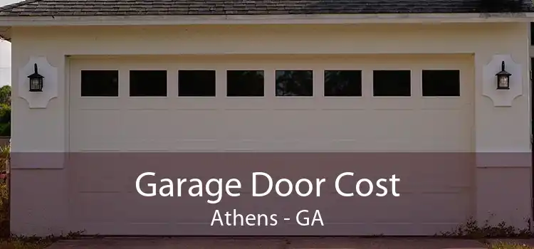 Garage Door Cost Athens - GA