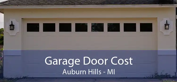 Garage Door Cost Auburn Hills - MI