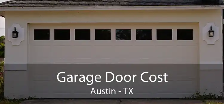 Garage Door Cost Austin - TX