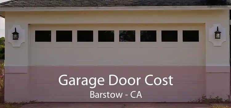  Garage Door Cost Barstow - CA