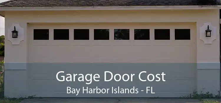 Garage Door Cost Bay Harbor Islands - FL