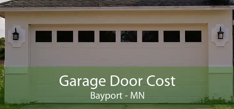 Garage Door Cost Bayport - MN