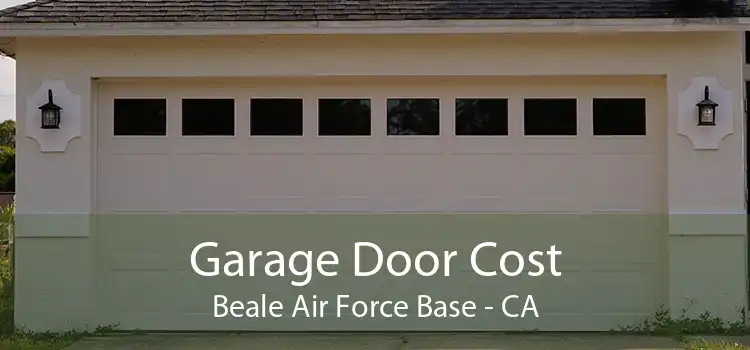 Garage Door Cost Beale Air Force Base - CA