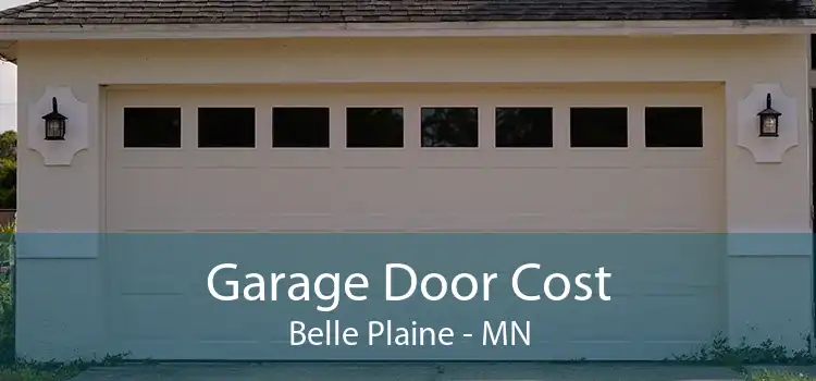 Garage Door Cost Belle Plaine - MN