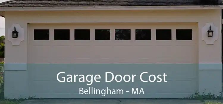 Garage Door Cost Bellingham - MA