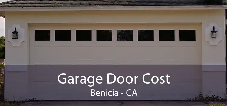 Garage Door Cost Benicia - CA