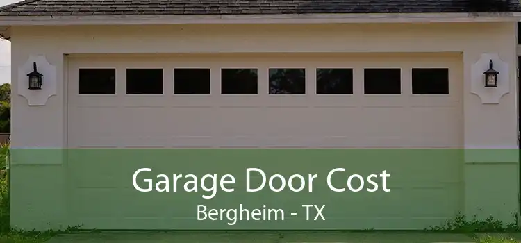 Garage Door Cost Bergheim - TX