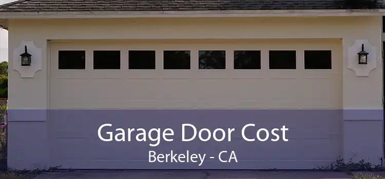 Garage Door Cost Berkeley - CA