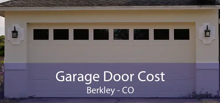 Garage Door Cost Berkley - CO