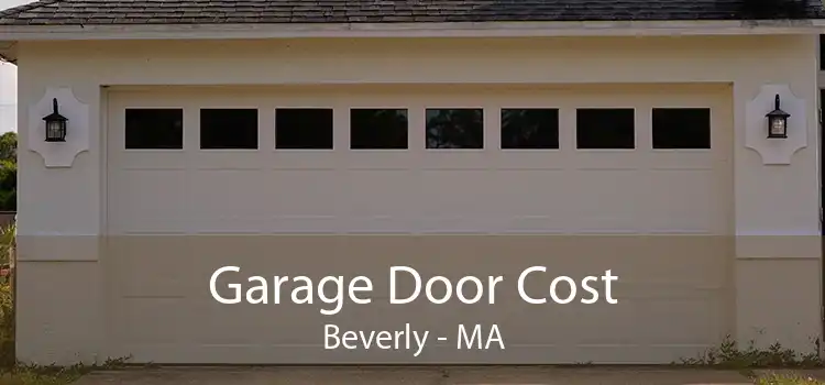 Garage Door Cost Beverly - MA