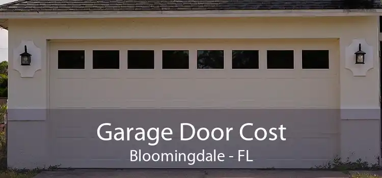 Garage Door Cost Bloomingdale - FL