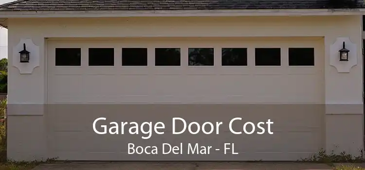 Garage Door Cost Boca Del Mar - FL