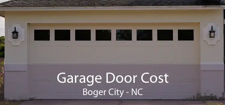 Garage Door Cost Boger City - NC