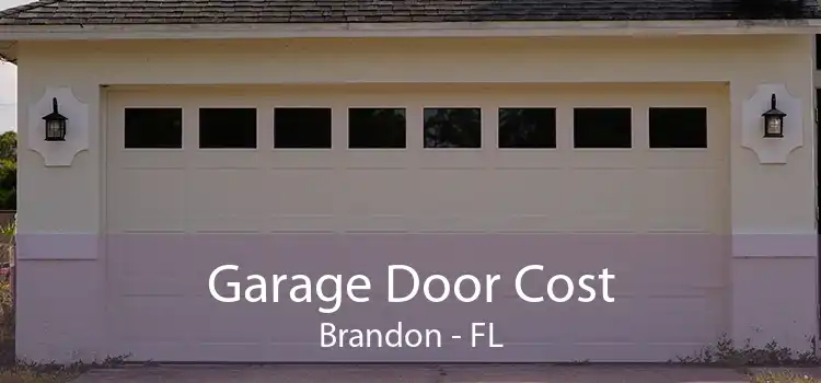 Garage Door Cost Brandon - FL