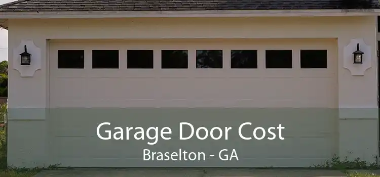 Garage Door Cost Braselton - GA