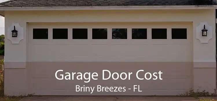 Garage Door Cost Briny Breezes - FL