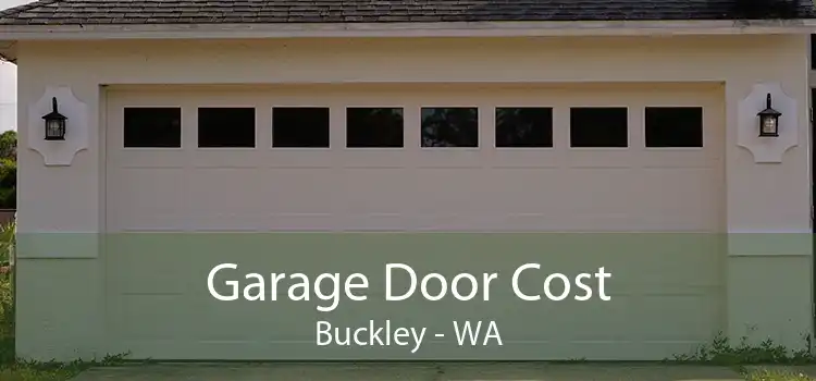 Garage Door Cost Buckley - WA