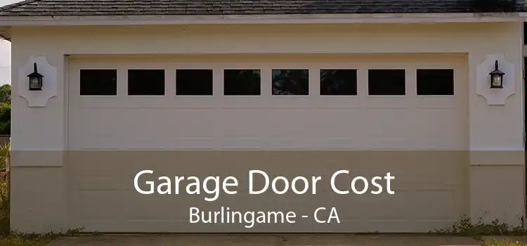 Garage Door Cost Burlingame - CA