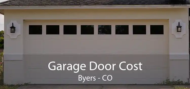 Garage Door Cost Byers - CO