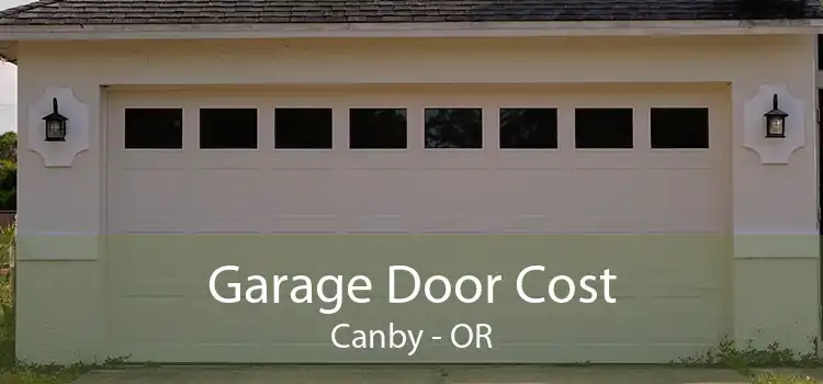 Garage Door Cost Canby - OR