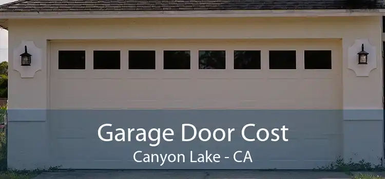 Garage Door Cost Canyon Lake - CA