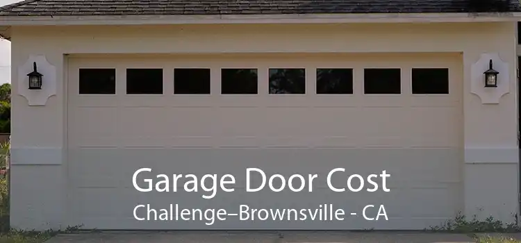 Garage Door Cost Challenge–Brownsville - CA
