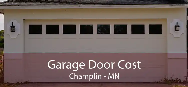 Garage Door Cost Champlin - MN