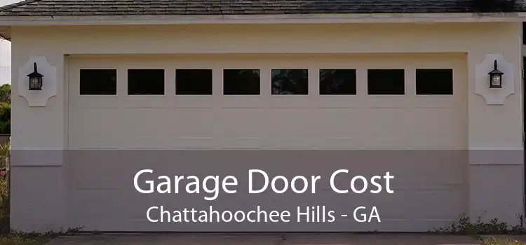 Garage Door Cost Chattahoochee Hills - GA