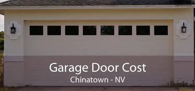 Garage Door Cost Chinatown - NV