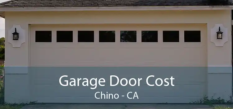 Garage Door Cost Chino - CA