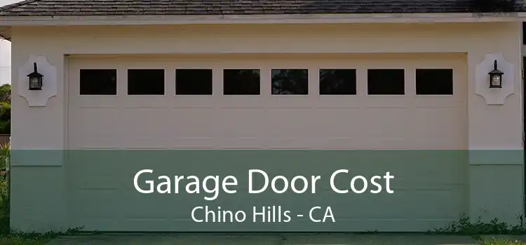 Garage Door Cost Chino Hills - CA