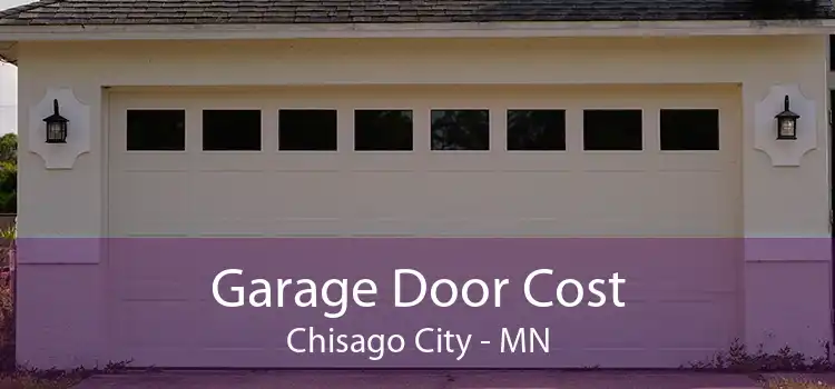 Garage Door Cost Chisago City - MN