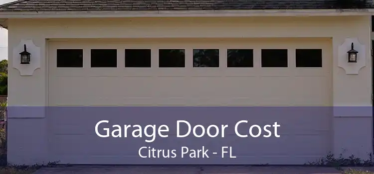 Garage Door Cost Citrus Park - FL