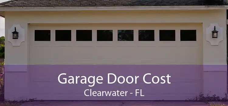 Garage Door Cost Clearwater - FL