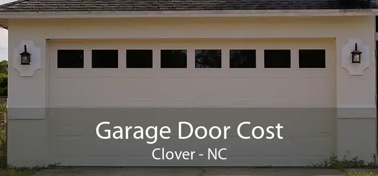 Garage Door Cost Clover - NC