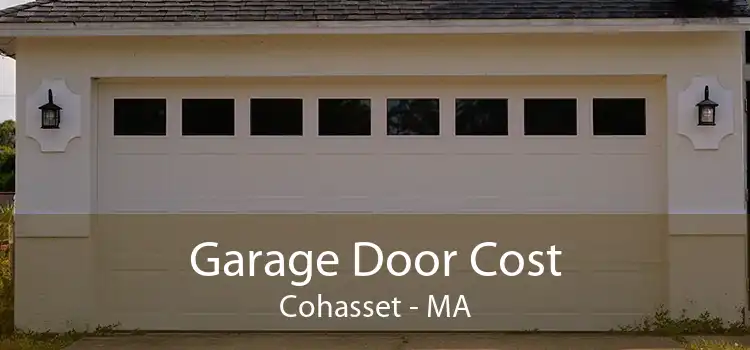 Garage Door Cost Cohasset - MA