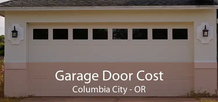 Garage Door Cost Columbia City - OR