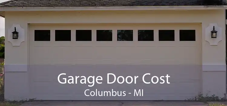 Garage Door Cost Columbus - MI