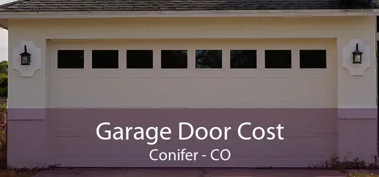  Garage Door Cost Conifer - CO