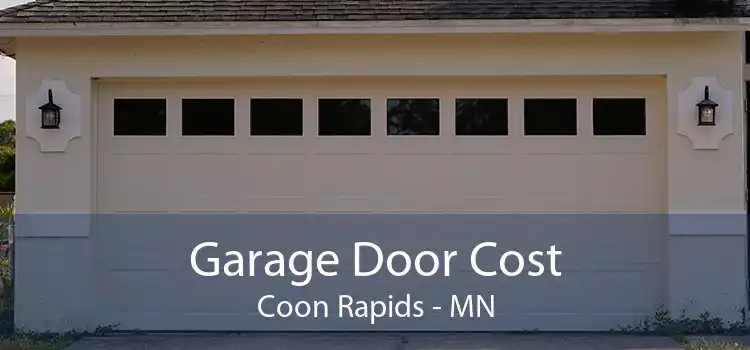 Garage Door Cost Coon Rapids - MN