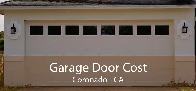 Garage Door Cost Coronado - CA